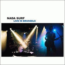 Nada Surf : Live in Brussels